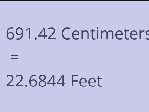 691.42 CM TO FEET