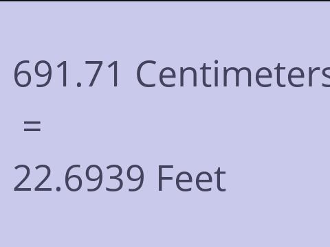 691.71 CM TO FEET