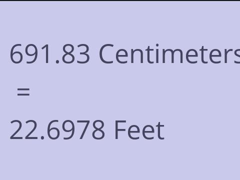 691.83 CM TO FEET