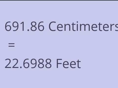 691.86 CM TO FEET