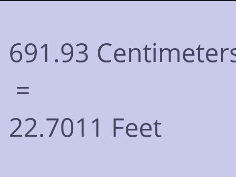 691.93 CM TO FEET