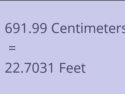 691.99 CM TO FEET