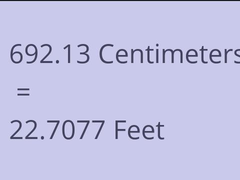 692.13 CM TO FEET