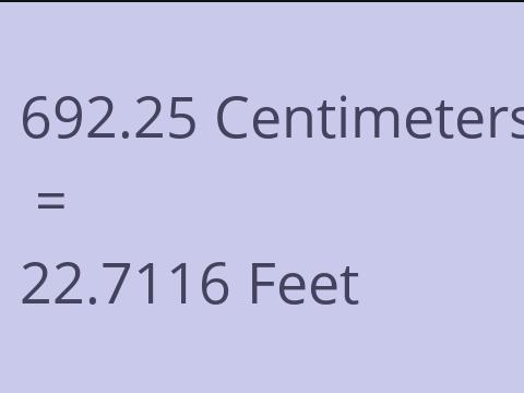 692.25 CM TO FEET