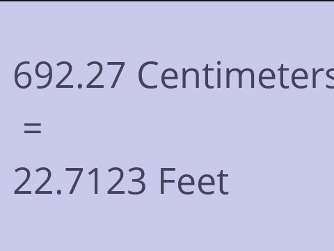 692.27 CM TO FEET