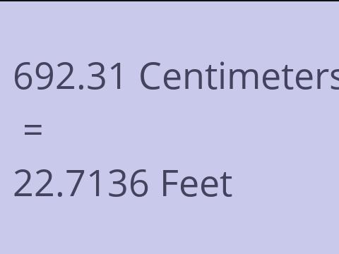 692.31 CM TO FEET