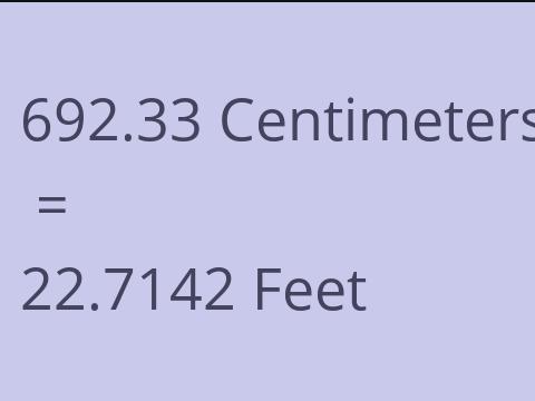 692.33 CM TO FEET