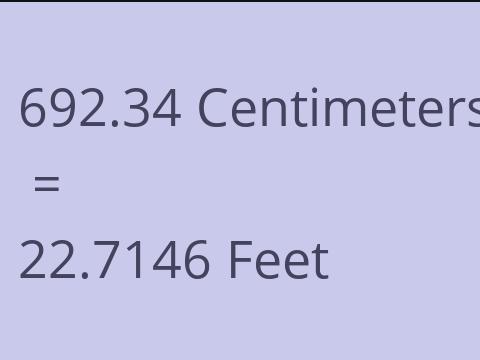 692.34 CM TO FEET