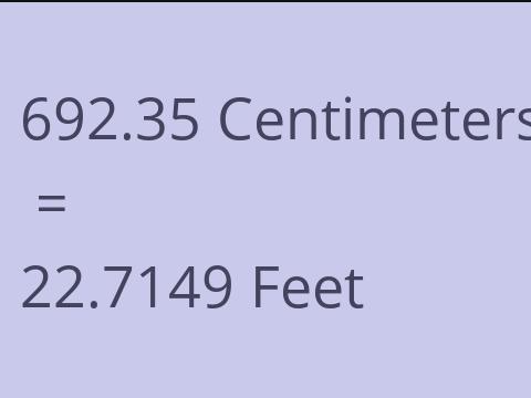 692.35 CM TO FEET