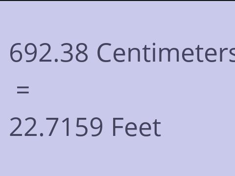 692.38 CM TO FEET