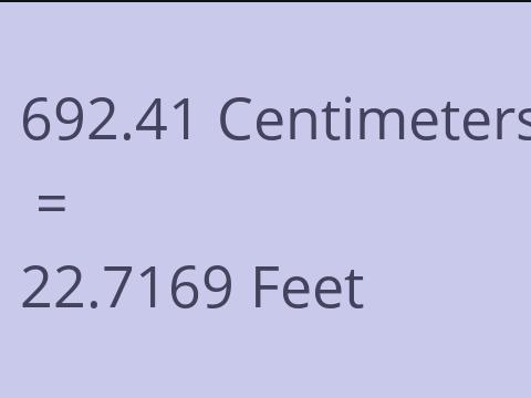 692.41 CM TO FEET