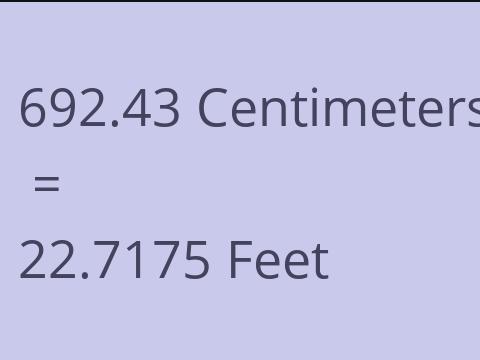 692.43 CM TO FEET