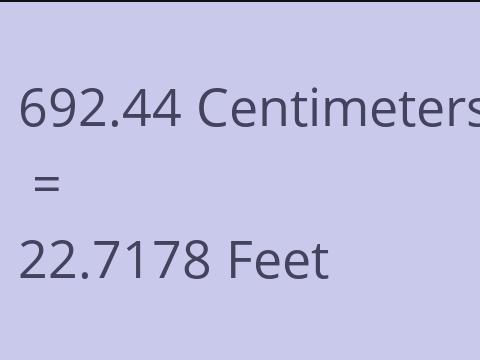 692.44 CM TO FEET