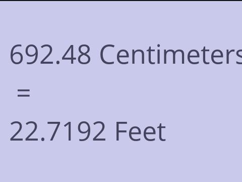 692.48 CM TO FEET