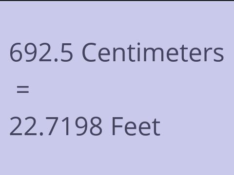 692.5 CM TO FEET