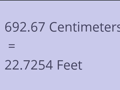 692.67 CM TO FEET