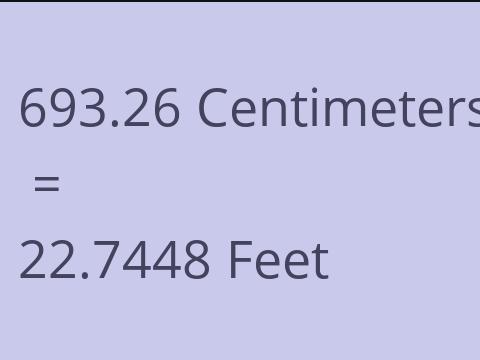 693.26 CM TO FEET