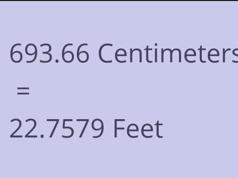 693.66 CM TO FEET