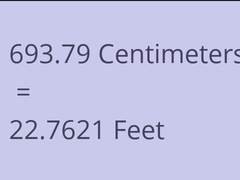 693.79 CM TO FEET