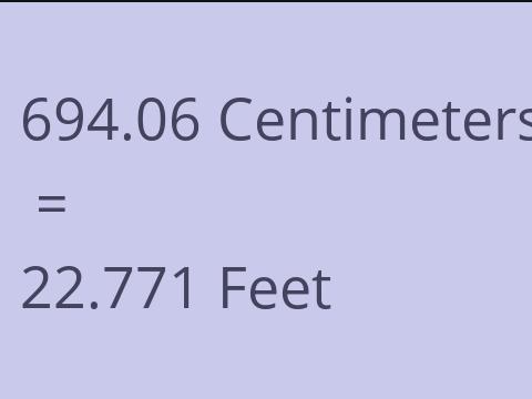 694.06 CM TO FEET