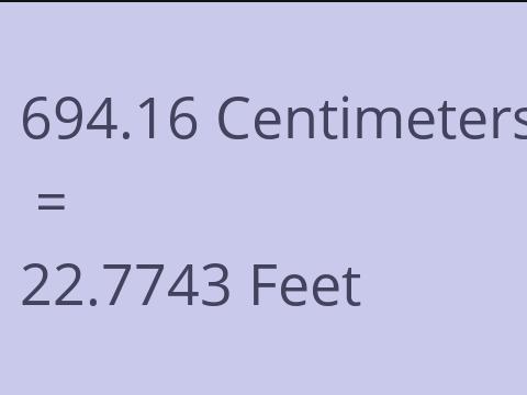 694.16 CM TO FEET