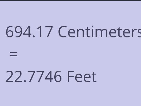 694.17 CM TO FEET