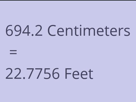 694.2 CM TO FEET