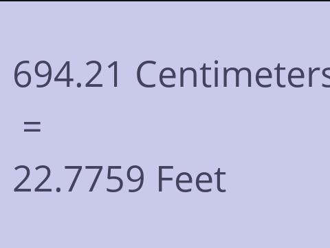 694.21 CM TO FEET