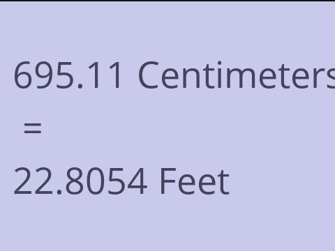 695.11 CM TO FEET