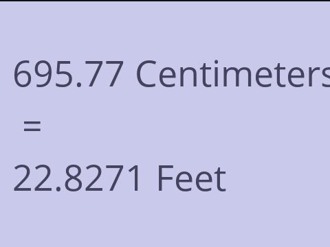 695.77 CM TO FEET