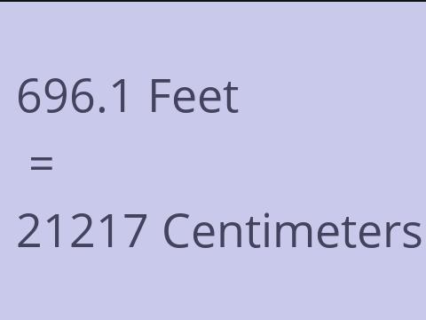 696.1 FEET TO CM