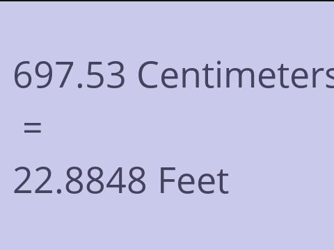 697.53 CM TO FEET