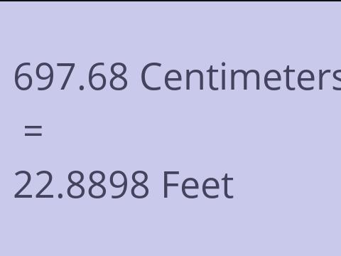 697.68 CM TO FEET