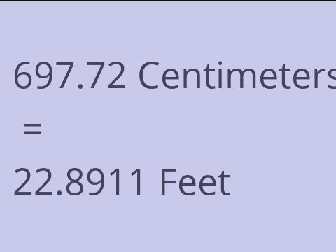 697.72 CM TO FEET