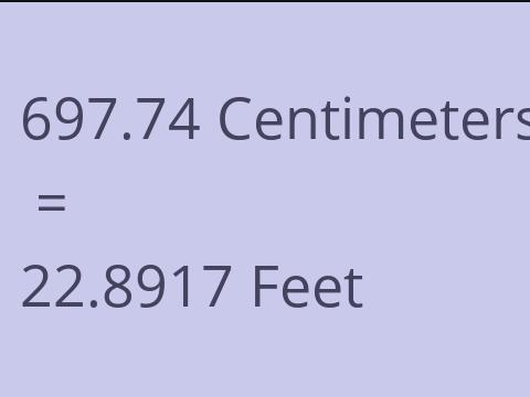 697.74 CM TO FEET