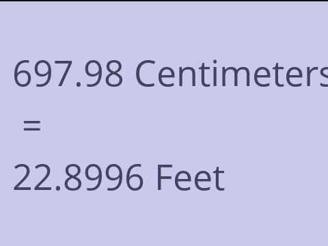 697.98 CM TO FEET