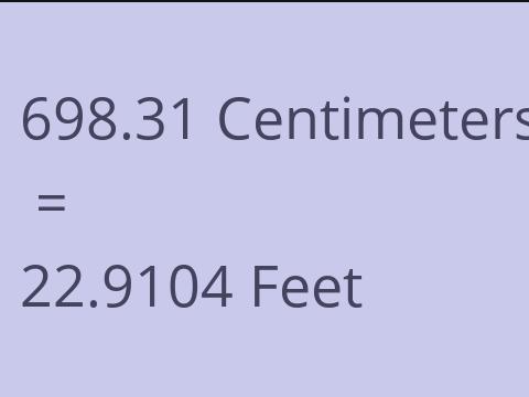 698.31 CM TO FEET