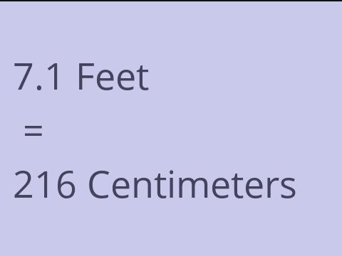 7.1 FEET TO CM