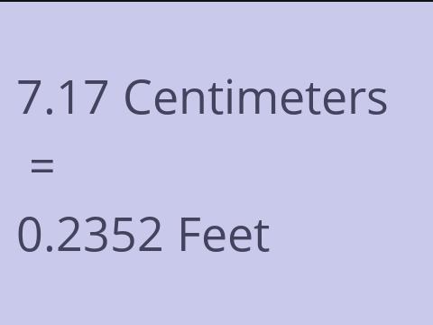 7.17 CM TO FEET