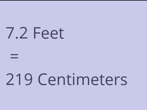 7.2 FEET TO CM