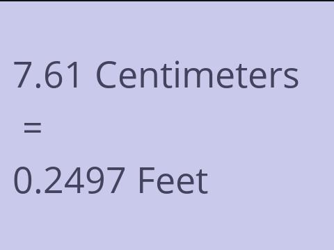 7.61 CM TO FEET