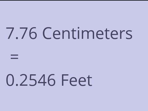 7.76 CM TO FEET