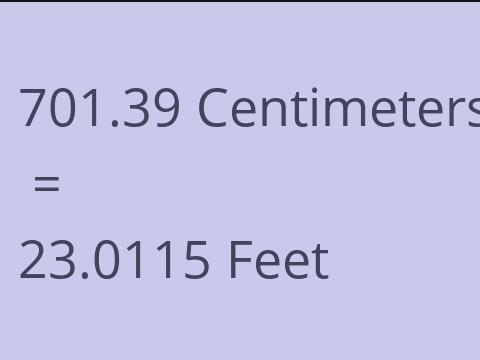 701.39 CM TO FEET