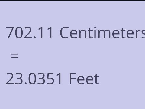 702.11 CM TO FEET