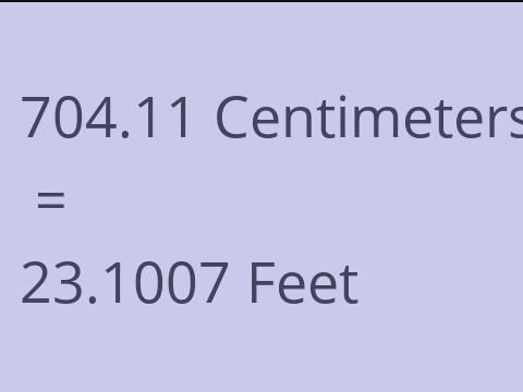 704.11 CM TO FEET