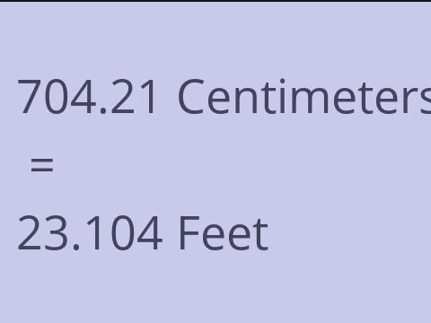 704.21 CM TO FEET