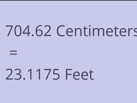 704.62 CM TO FEET