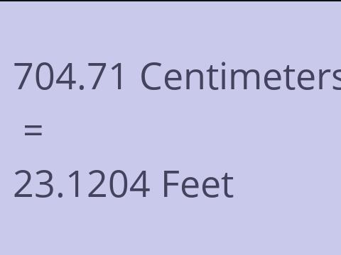 704.71 CM TO FEET