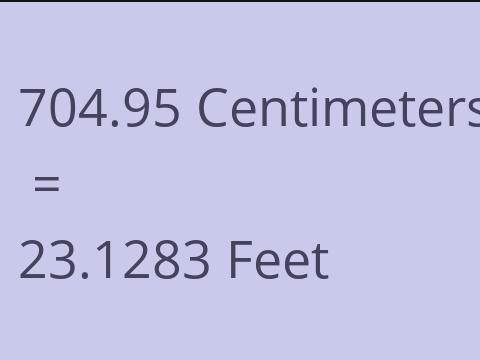 704.95 CM TO FEET