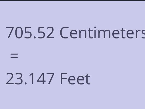 705.52 CM TO FEET